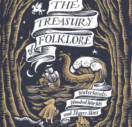 'The Treasury of Folklore : Waterlands, Wooded Worlds and Starry Skies' by Dee Dee Chainey