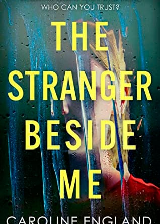 'The Stranger Beside Me' by Caroline England