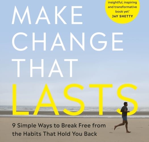 ‘Make Change That Lasts’ by Dr Rangan Chatterjee